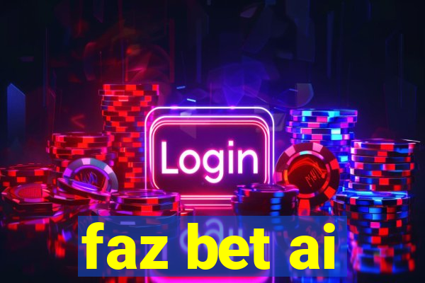 faz bet ai