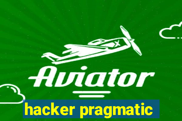 hacker pragmatic