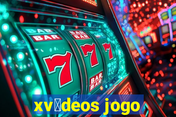 xv铆deos jogo