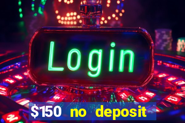 $150 no deposit bonus codes captain jack casino 2019