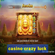 casino crazy luck