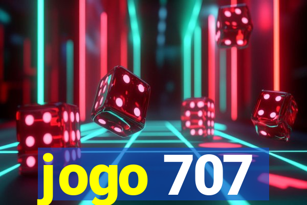 jogo 707