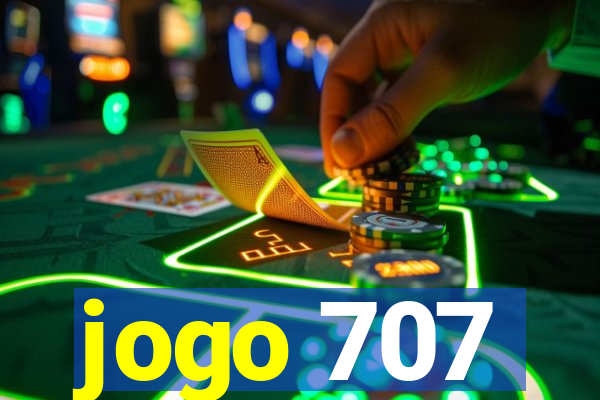 jogo 707