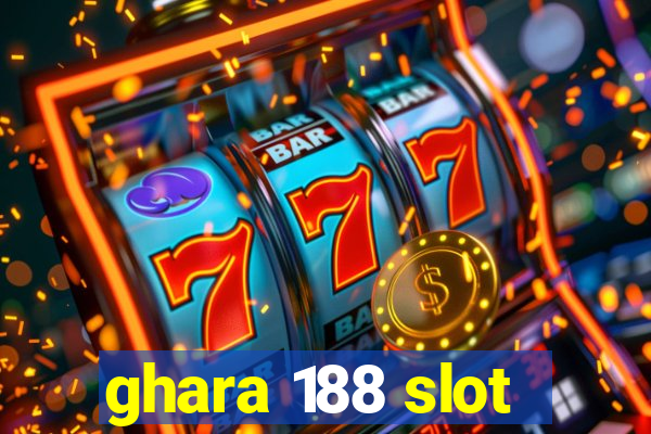 ghara 188 slot