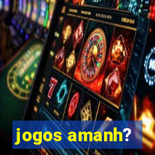 jogos amanh?