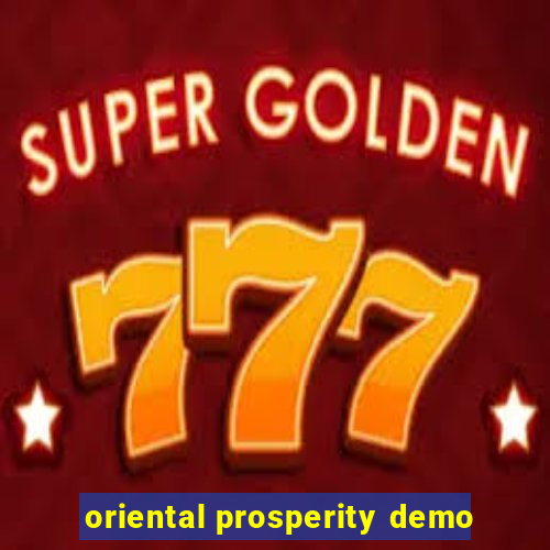 oriental prosperity demo