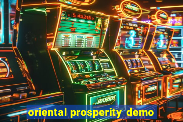 oriental prosperity demo