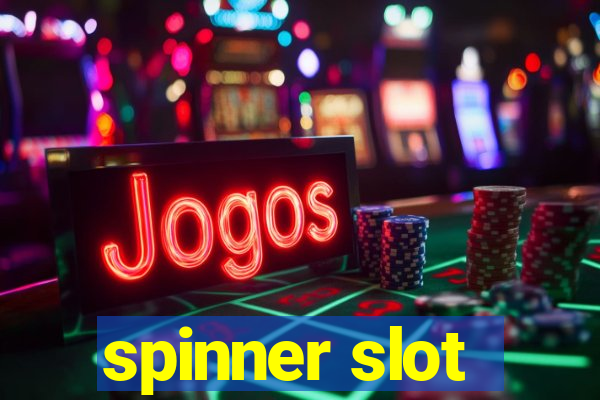 spinner slot