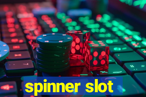 spinner slot