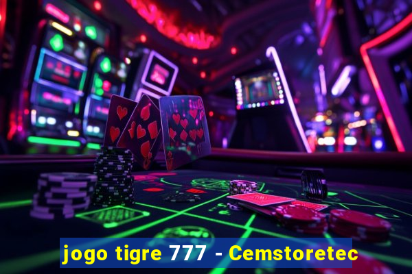 jogo tigre 777 - Cemstoretec