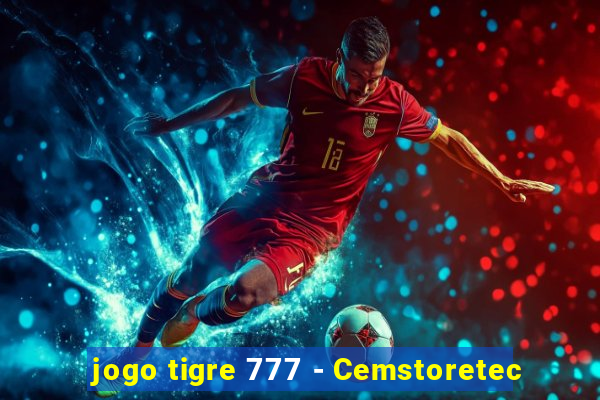 jogo tigre 777 - Cemstoretec