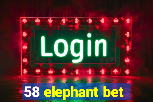 58 elephant bet