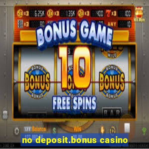 no deposit.bonus casino