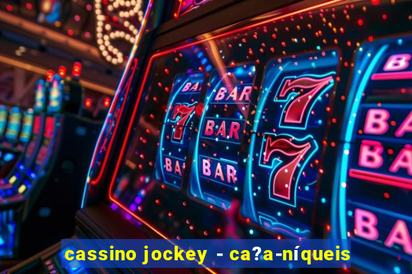 cassino jockey - ca?a-níqueis