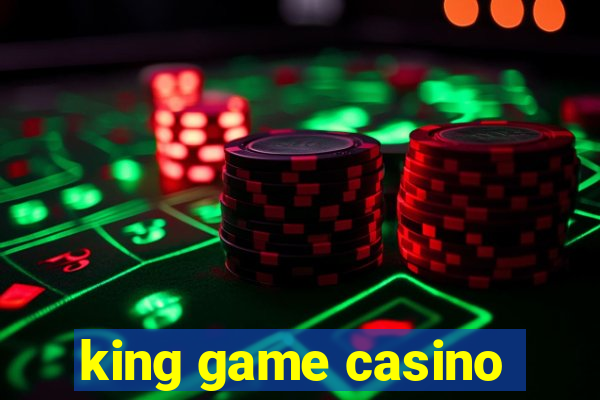 king game casino