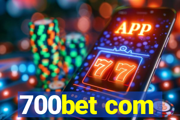 700bet com