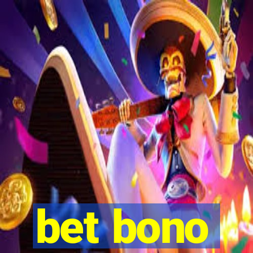 bet bono