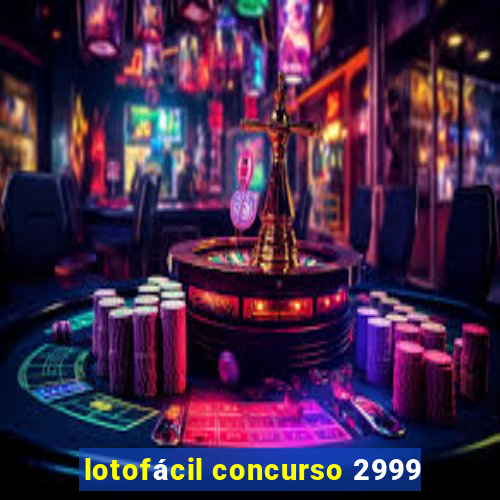 lotofácil concurso 2999