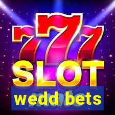 wedd bets