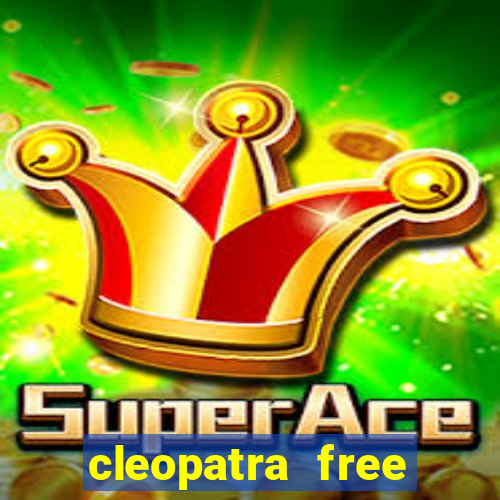 cleopatra free slots games