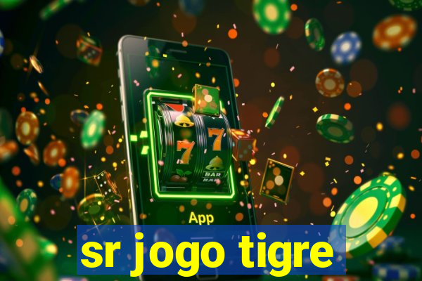 sr jogo tigre