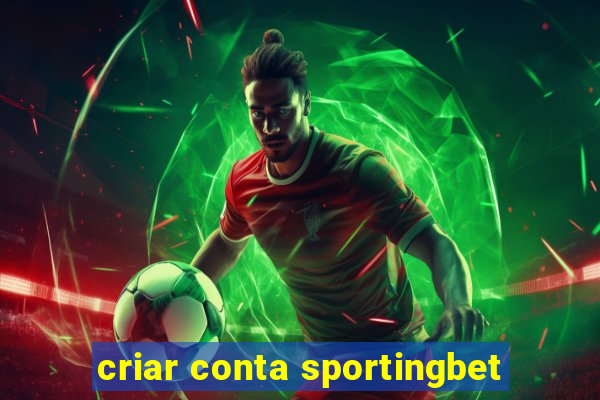 criar conta sportingbet