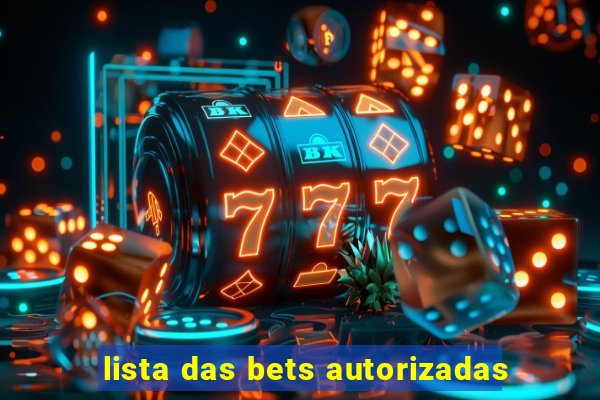 lista das bets autorizadas