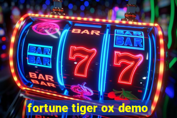 fortune tiger ox demo