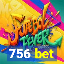 756 bet