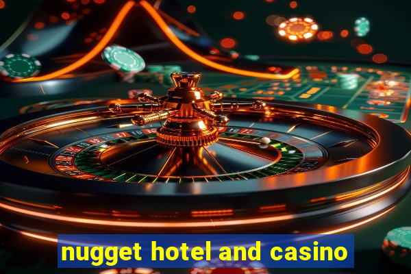 nugget hotel and casino