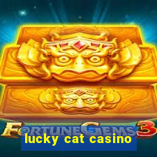 lucky cat casino