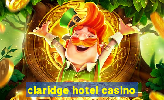 claridge hotel casino