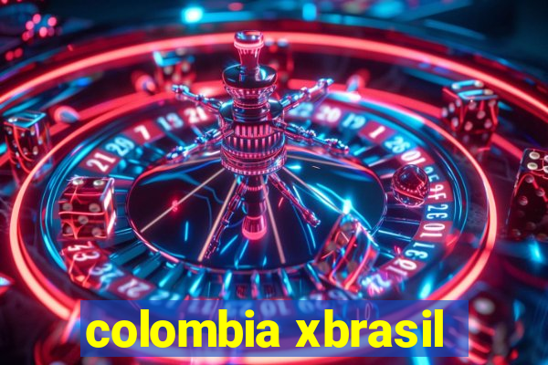 colombia xbrasil