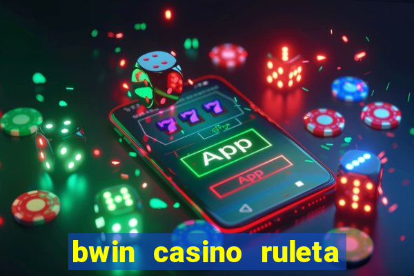 bwin casino ruleta y slots