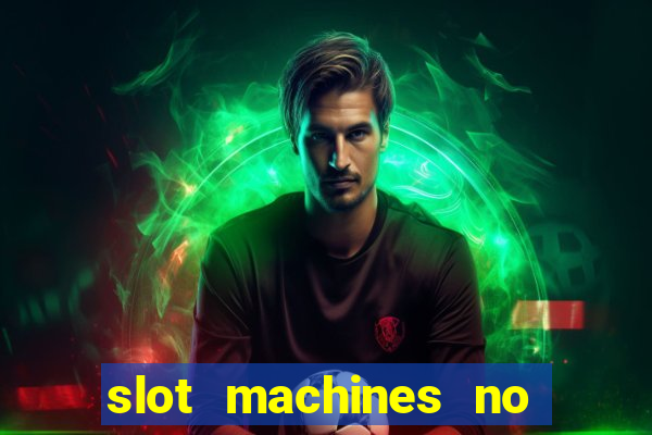 slot machines no deposit bonus