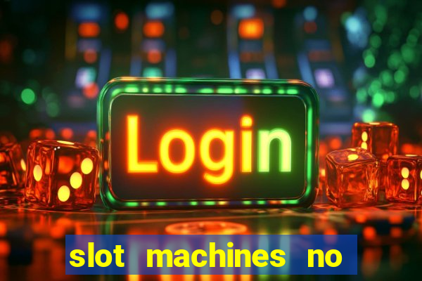 slot machines no deposit bonus