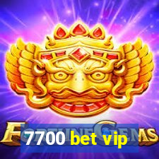 7700 bet vip