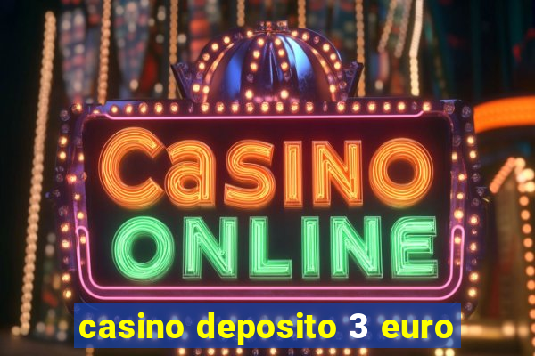 casino deposito 3 euro