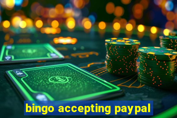 bingo accepting paypal