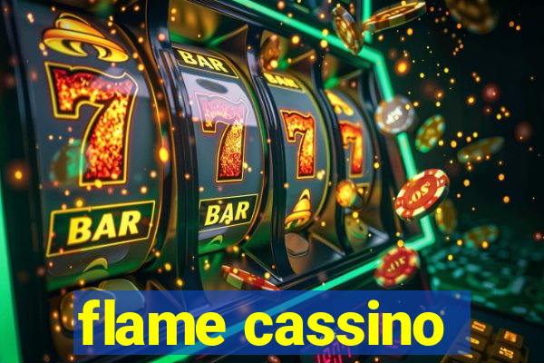 flame cassino