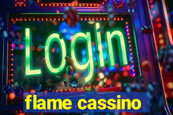 flame cassino