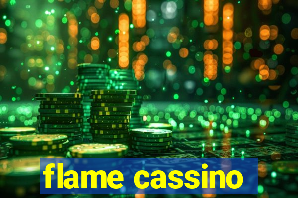 flame cassino