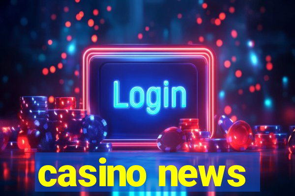 casino news