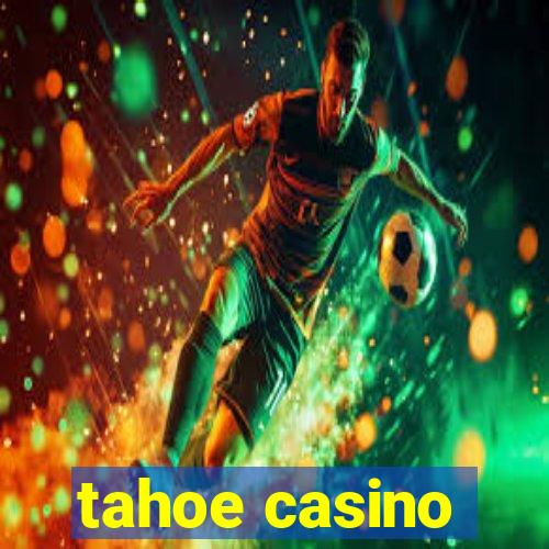 tahoe casino