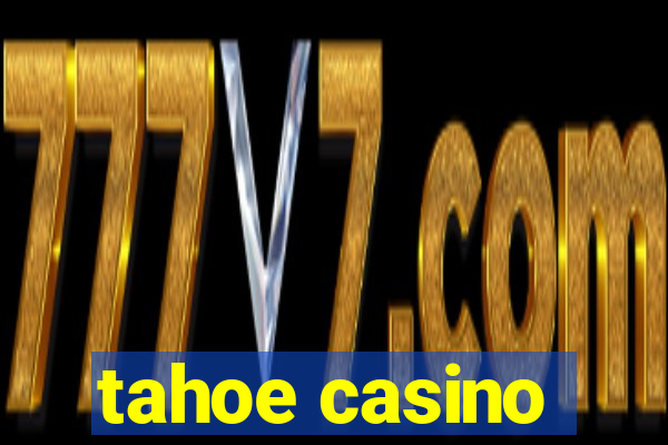 tahoe casino