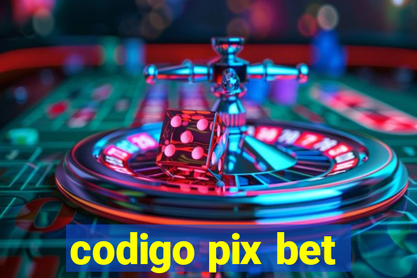 codigo pix bet