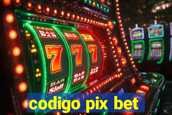 codigo pix bet