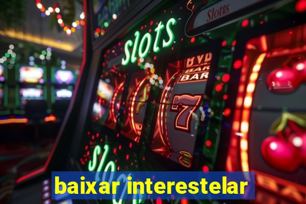 baixar interestelar