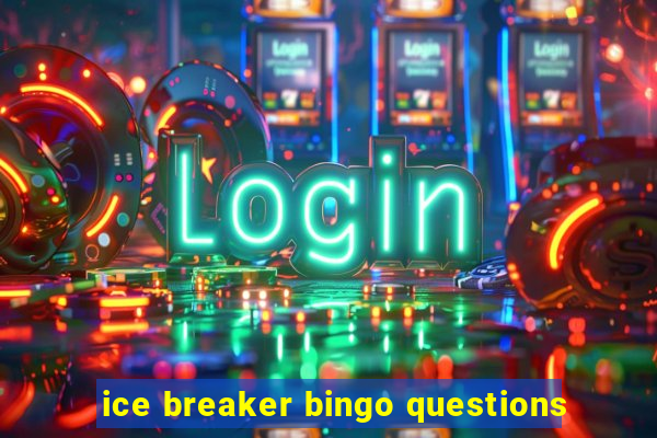 ice breaker bingo questions