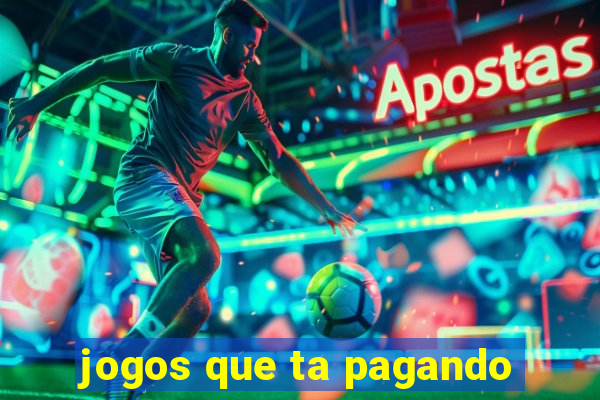 jogos que ta pagando